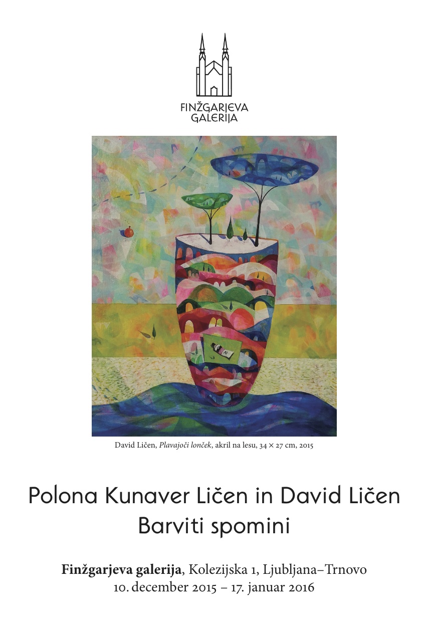Finžgarjeva Galerija Barvni spomini 1 - Plona Kunaver Ličen in David Ličen